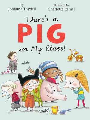 cover image of There's a Pig in My Class!